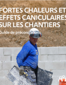 Fortes chaleurs et canicule sur les chantiers